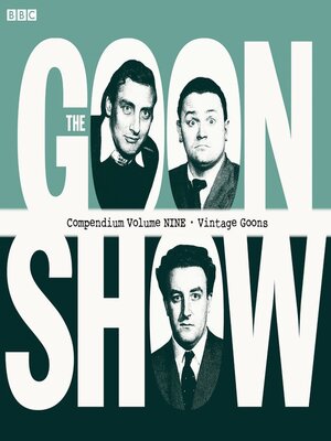 cover image of The Goon Show Compendium, Volume Nine: Vintage Goons